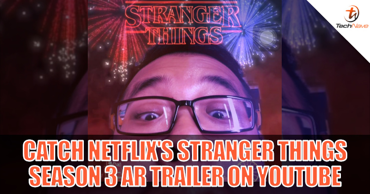 Fan of Stranger Things? Catch the Netflix's Stranger Things season 3 AR trailer on YouTube