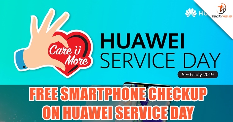 Huawei Service Day returns with free smartphone checkups until 6 July 2019