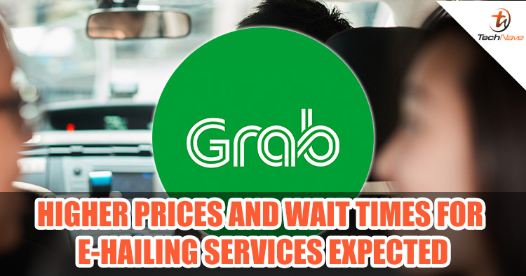 Grab and other e-hailing services may go up in price soon