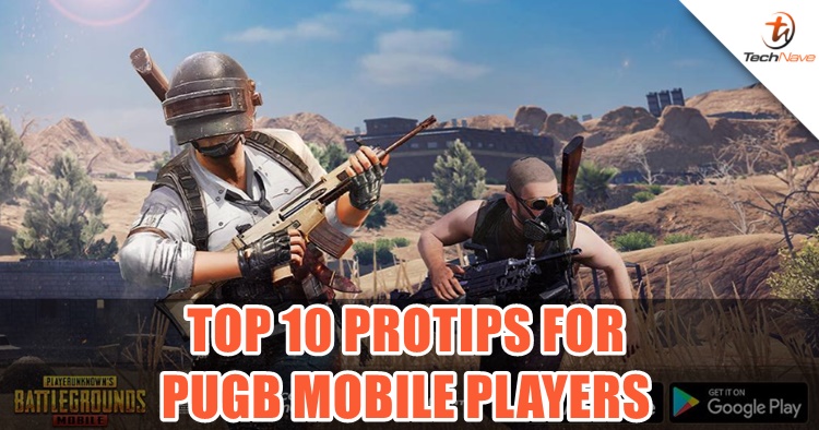 Top 10 protips that PUBG Mobile players should know