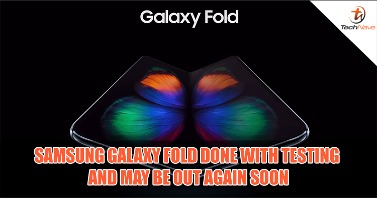 Samsung Galaxy Fold is reportedly done with its final tests and may be re-released soon
