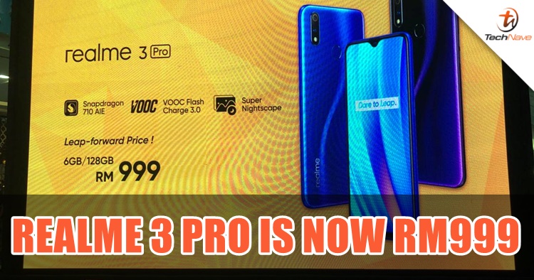 The highest Realme 3 Pro variant is now RM999...FOREVER