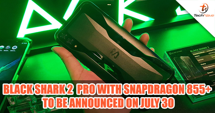 Xiaomi gears up to introduce the Black Shark 2 Pro with Snapdragon 855+ on July 30