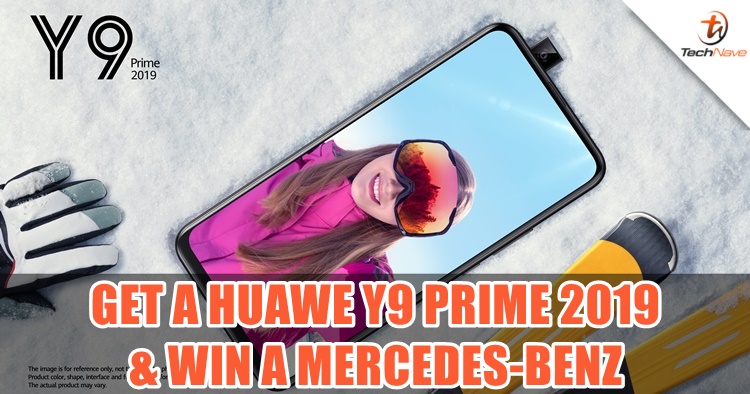 Go BIG with Y9 Prime 2019 for RM899 and WIN a Mercedes-Benz at the Huawei Carnival!