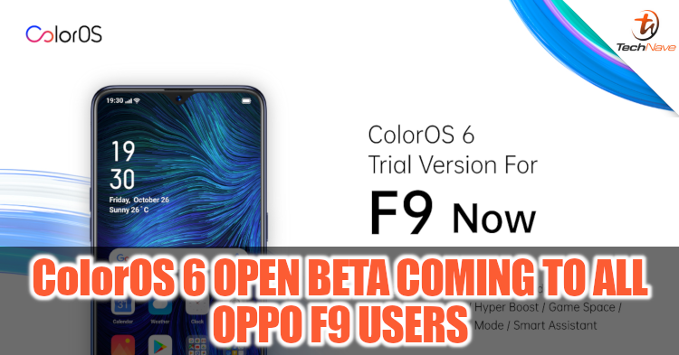 OPPO F9 owners will receive Android Pie-based ColorOS 6 Open Beta update by end of July 2019