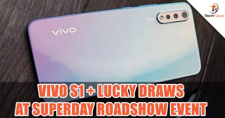 Vivo S1 hands-on experience, lucky draws, freebies and more at Vivo Superday Roadshow Event