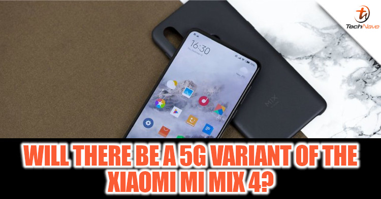 Will there be a 5G variant of the Xiaomi Mi MIX 4 in the future?