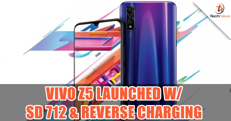 Vivo Z5 launched with Snapdragon 712 and reverse charging from ~RM962
