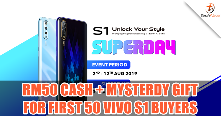 First 50 Vivo S1 buyers at SuperDay Roadshow Event will receive a RM50 cash voucher + mystery gift