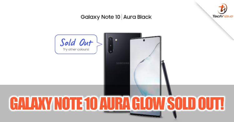Pre-orders for the Samsung Note 10 Aura Glow are all sold out. But you can still get other colours on their official website!