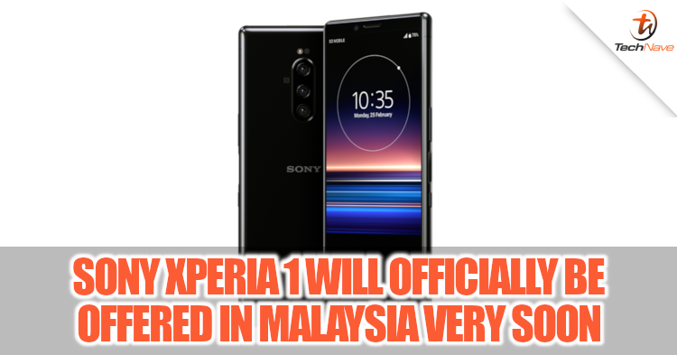 It seems that Malaysia officially will be getting the Sony Xperia 1 very soon