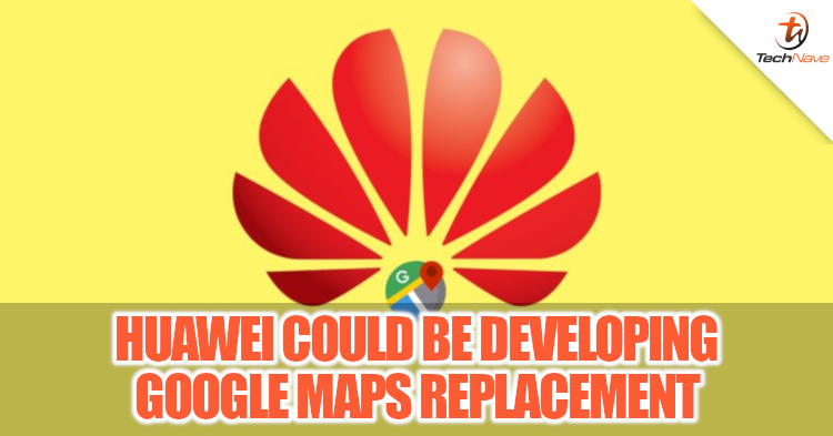 Huawei could be developing a Google Maps replacement