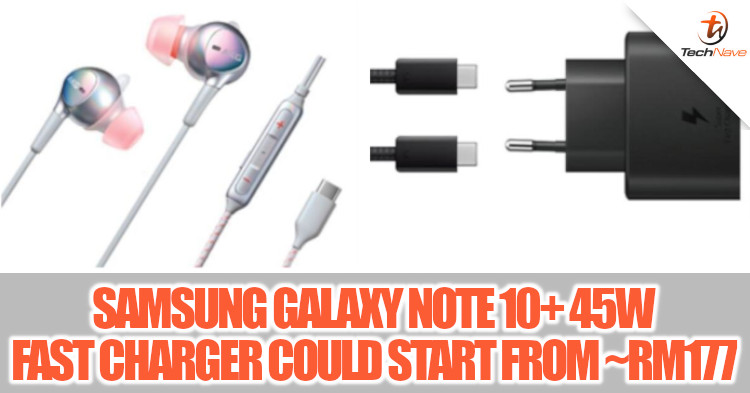 Samsung's Galaxy Note 10+ 45w charger and AKG noise-cancelling earphones starts from ~RM177