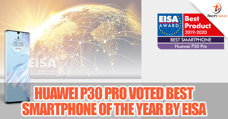 Huawei P30 Pro voted the "Best Smartphone of the Year" by EISA