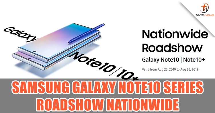 Samsung Galaxy Note10 series roadshow happening this weekend with gifts up to RM1248