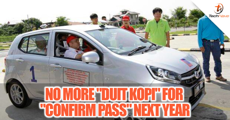 Giving "Duit Kopi" for "Confirm Pass" could be a thing of the past with the new Drivers E-Testing System