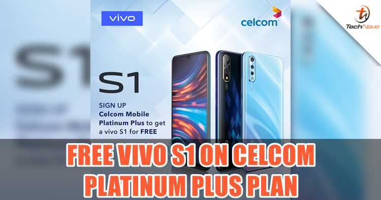 The Vivo S1 is free on Celcom Platinum Plus 100GB postpaid plan