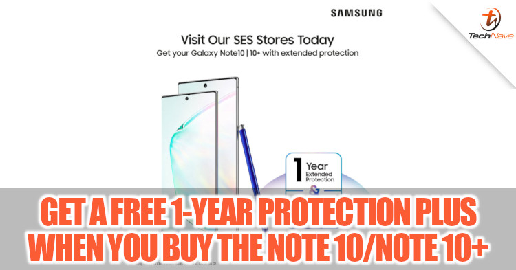 Get a 1-Year Protection Plus worth RM280 for free when you purchase the Samsung Galaxy Note 10 and Note 10+