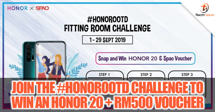 Stand a chance to win an HONOR 20 + RM500 voucher with the #HONOROOTD fitting room challenge