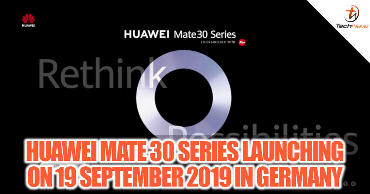 Huawei Mate 30 series will be launched on 19 September 2019 in Germany