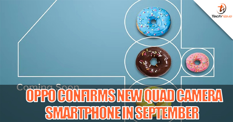 OPPO Malaysia confirms a new smartphone with quad camera coming this September!