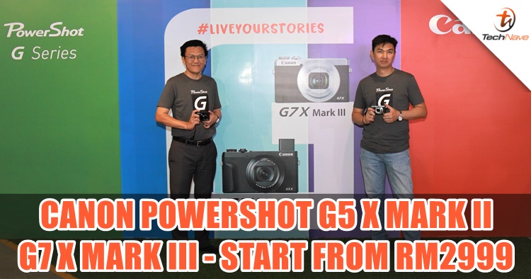 The latest Canon digital compact cameras - PowerShot G5 X Mark II & G7 X Mark III now in Malaysia starting from RM2999