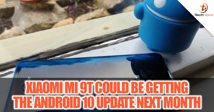 Xiaomi Mi 9T could be getting Android 10 next month