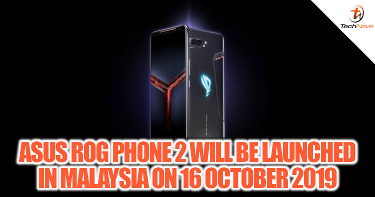ASUS ROG Phone 2 with Snapdragon 855+ will be available in Malaysia starting 16 October 2019