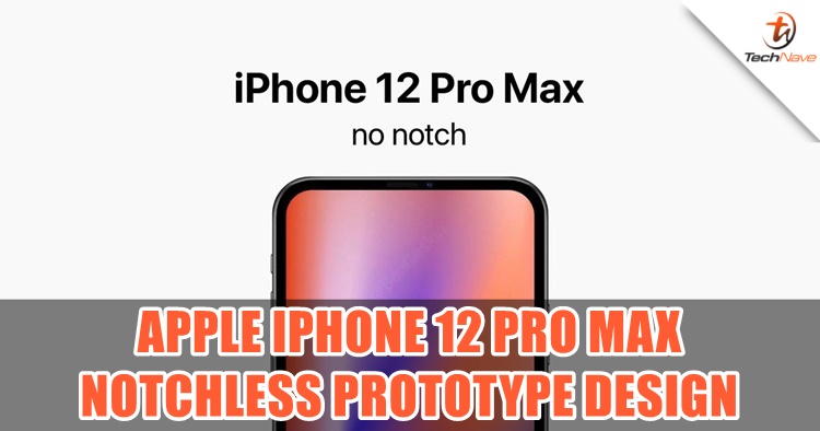 The Apple iPhone 12 Pro Max design could be notchless without any pop-up camera