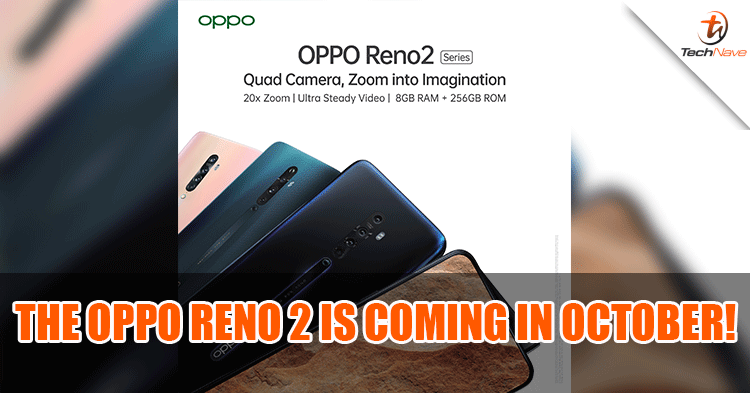 The OPPO Reno 2 will be coming into Malaysia this October!