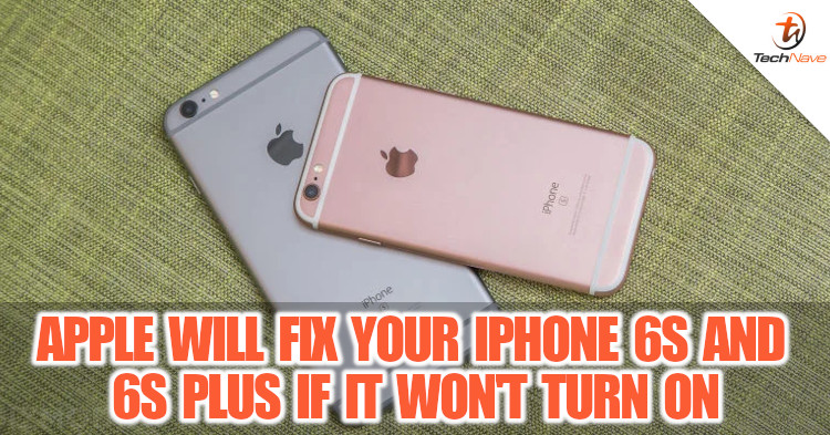 Apple will fix your iPhone 6s and 6s Plus if it refuses to turn on