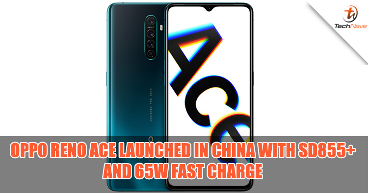 OPPO Reno Ace launched with 65W fast charge support and Snapdragon 855+ chipset from ~RM1886