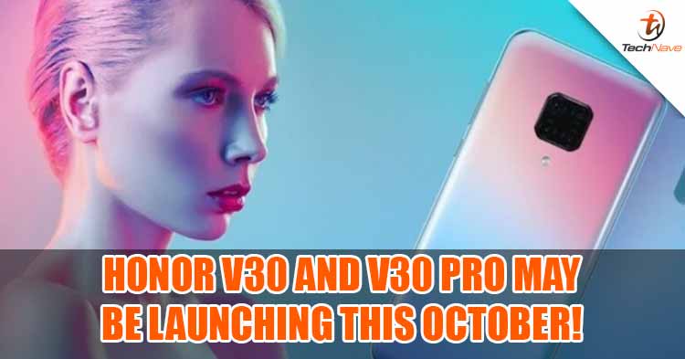 HONOR V30 and V30 Pro may be launching at the end of October this year!