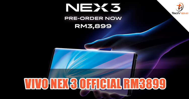 The vivo NEX 3 5G pre-order is official for RM3899