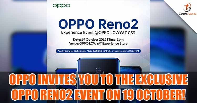 OPPO invites you to the OPPO Reno2 Experience Event on 19 October at OPPO LOWYAT Concept Store!