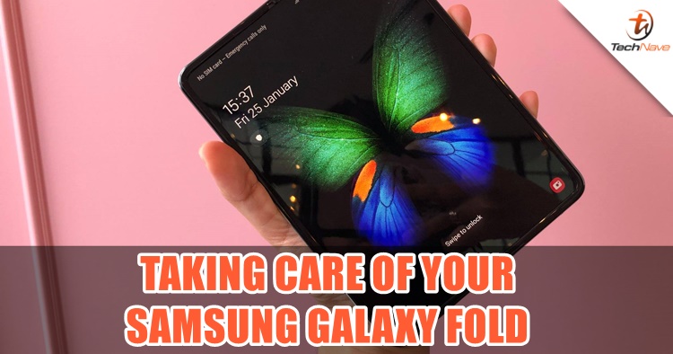 Here are some tips on how to take good care of the Samsung Galaxy Fold