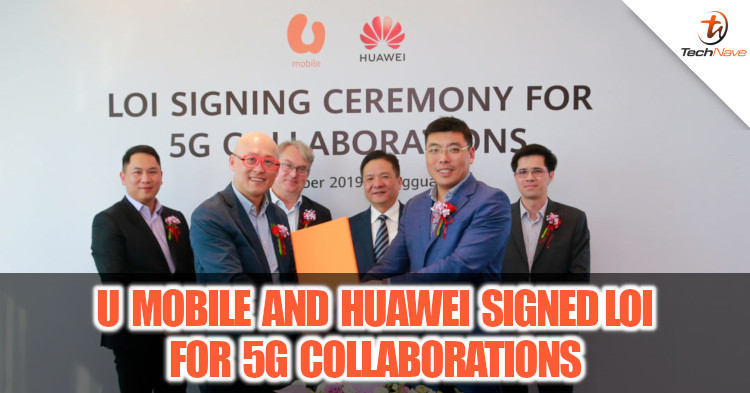 U Mobile and Huawei signed Letter of Intent to work on 5G network in Malaysia