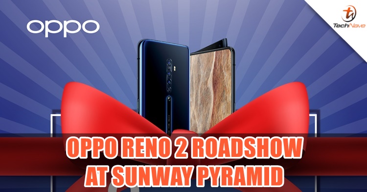 Public Bank + AEON promotion & tons of gifts happening at the OPPO Reno 2 Roadshow in Sunway Pyramid