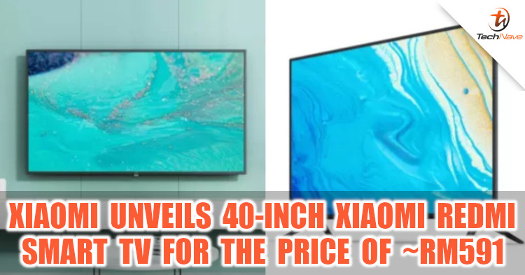 Xiaomi released the 40-inch Redmi Smart TV in China starting from ~RM590