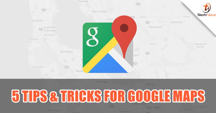 5 tips and tricks for you to try out on Google Maps