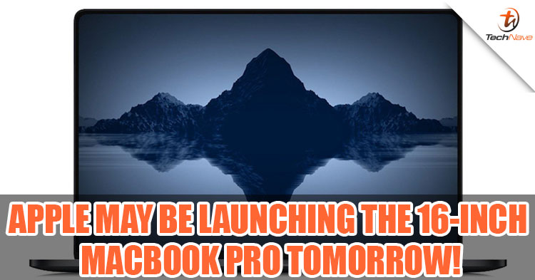Apple's 16-inch MacBook Pro may be launching tomorrow at the expected priced of RM13256!
