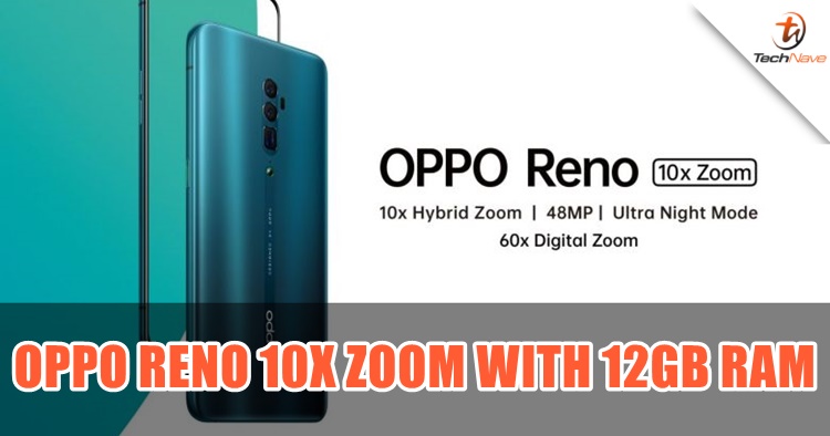 OPPO Reno 10X Zoom getting a new upgrade with a whopping 12GB RAM