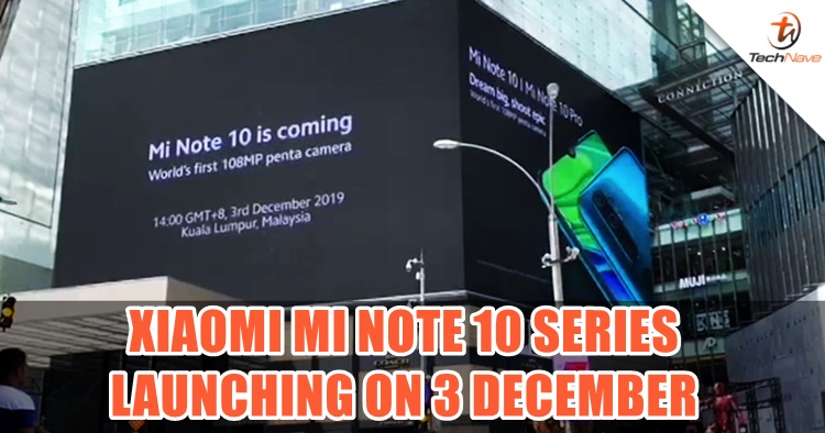 World's First Penta 108MP cam phones, Xiaomi Mi Note 10 series will launch in Malaysia on 3 December!