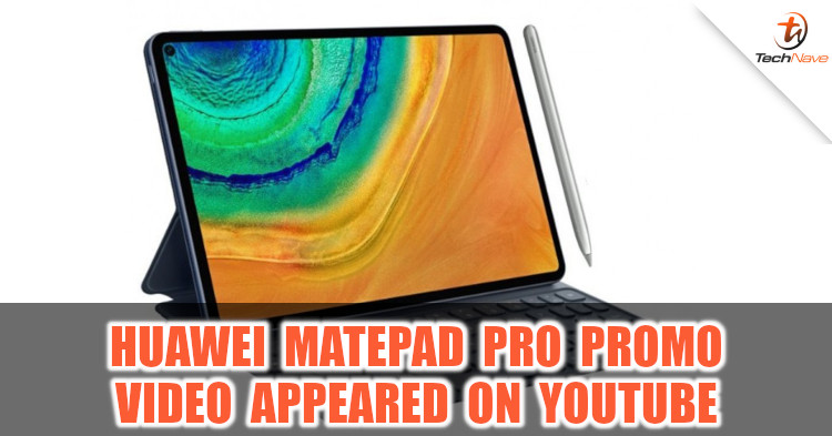 Promo video of the Huawei MatePad Pro spotted on Youtube