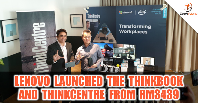 Lenovo officially launched various ThinkBook and ThinkCentre from RM3439