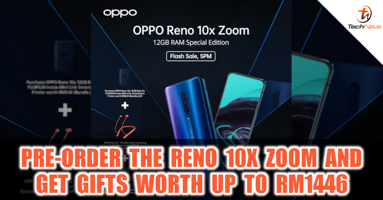 Pre-order the OPPO Reno 10x Zoom 12GB RAM and get gifts worth RM1446