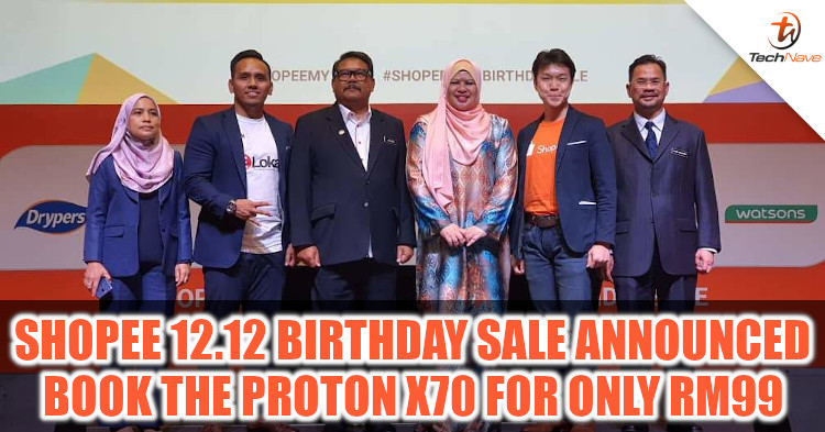 Shopee announced their 12.12 Birthday Sale + Book the Proton X70 for only RM99