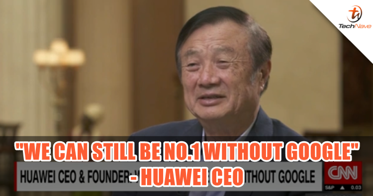 Huawei CEO thinks they can still be the best smartphone brand without Google