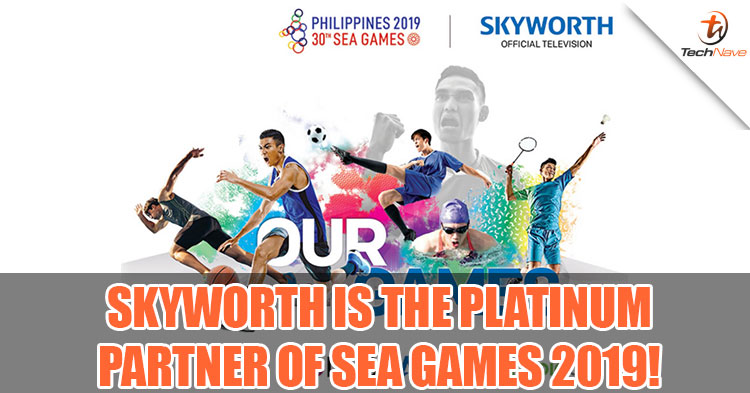 SKYWORTH is the official platinum partner and exclusive electronics sponsor of the 30th Southeast Asian Games 2019!