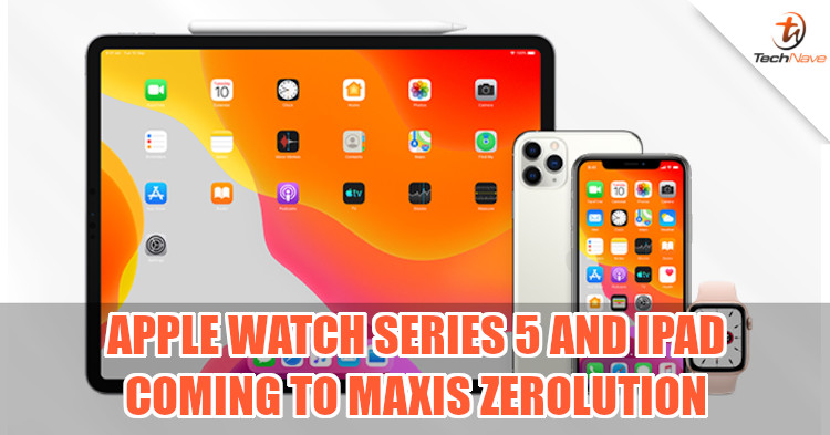 Don't need to wait for your bonus, get the Apple Watch Series 5 with Maxis Zerolution